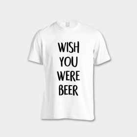 wish-you-were-beer-maglietta-uomo-bianco.jpg